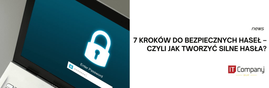 7 kroków do bezpiecznych haseł